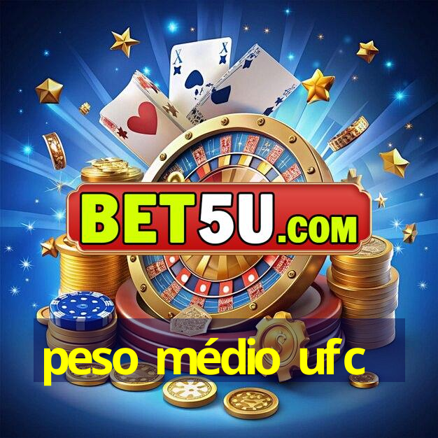 peso médio ufc